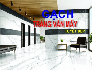 MẪU GẠCH 60x120cm TRẮNG VÂN MÂY TUYỆT ĐẸP